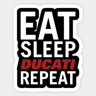 Eat Sleep Ducati Repeat Motorcycle Tshirt Sticker